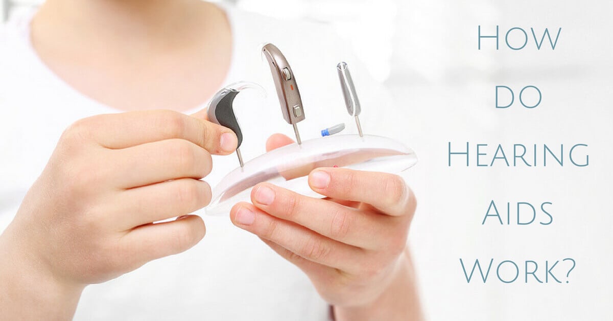 How Do Hearing Aids Work