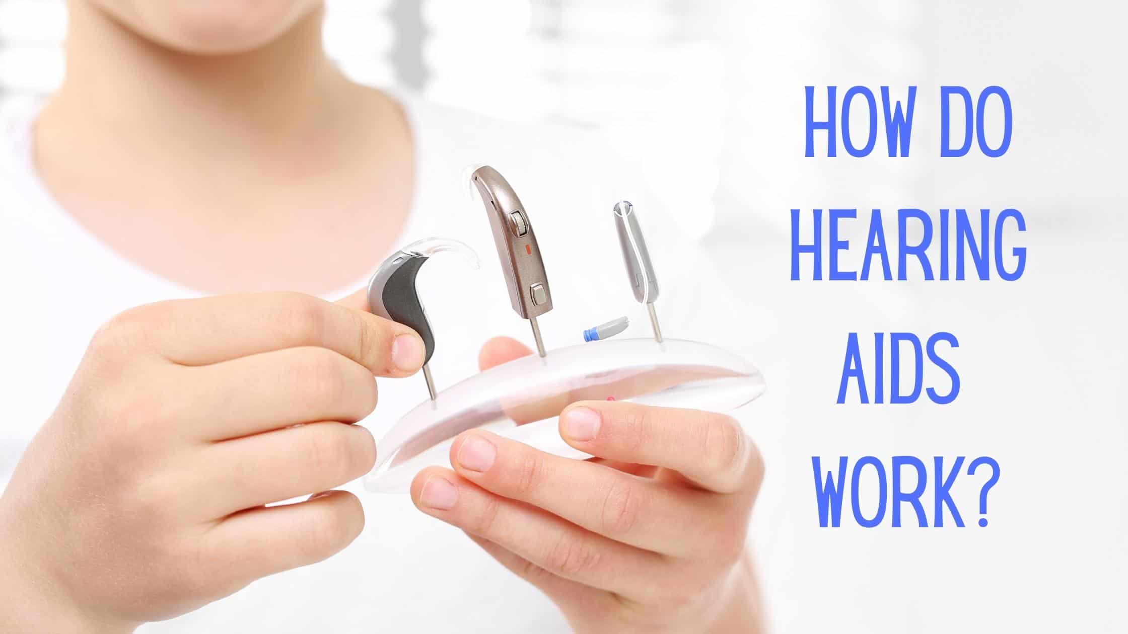 how do hearing aids work