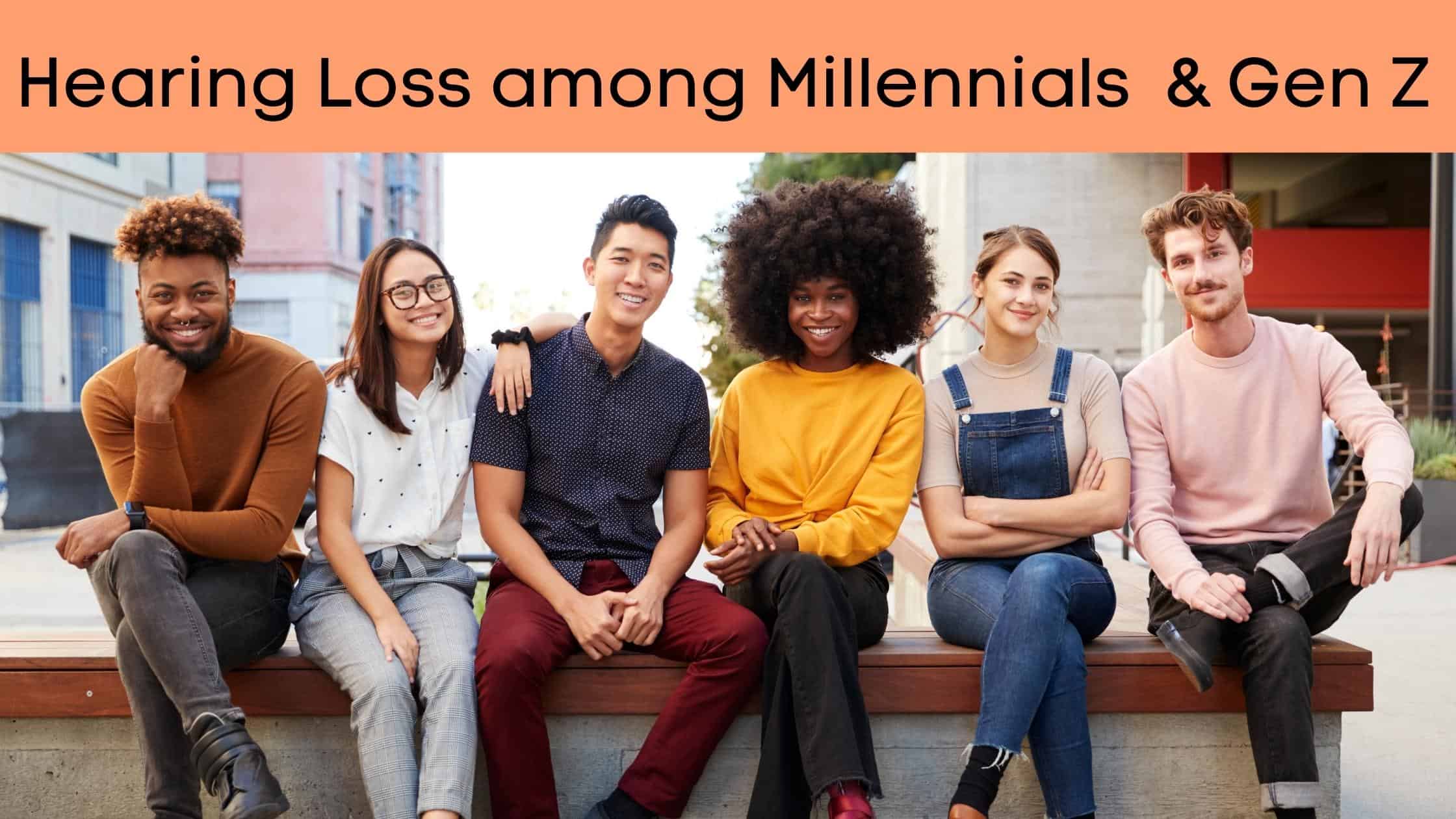 hearing loss among millennials and gen z