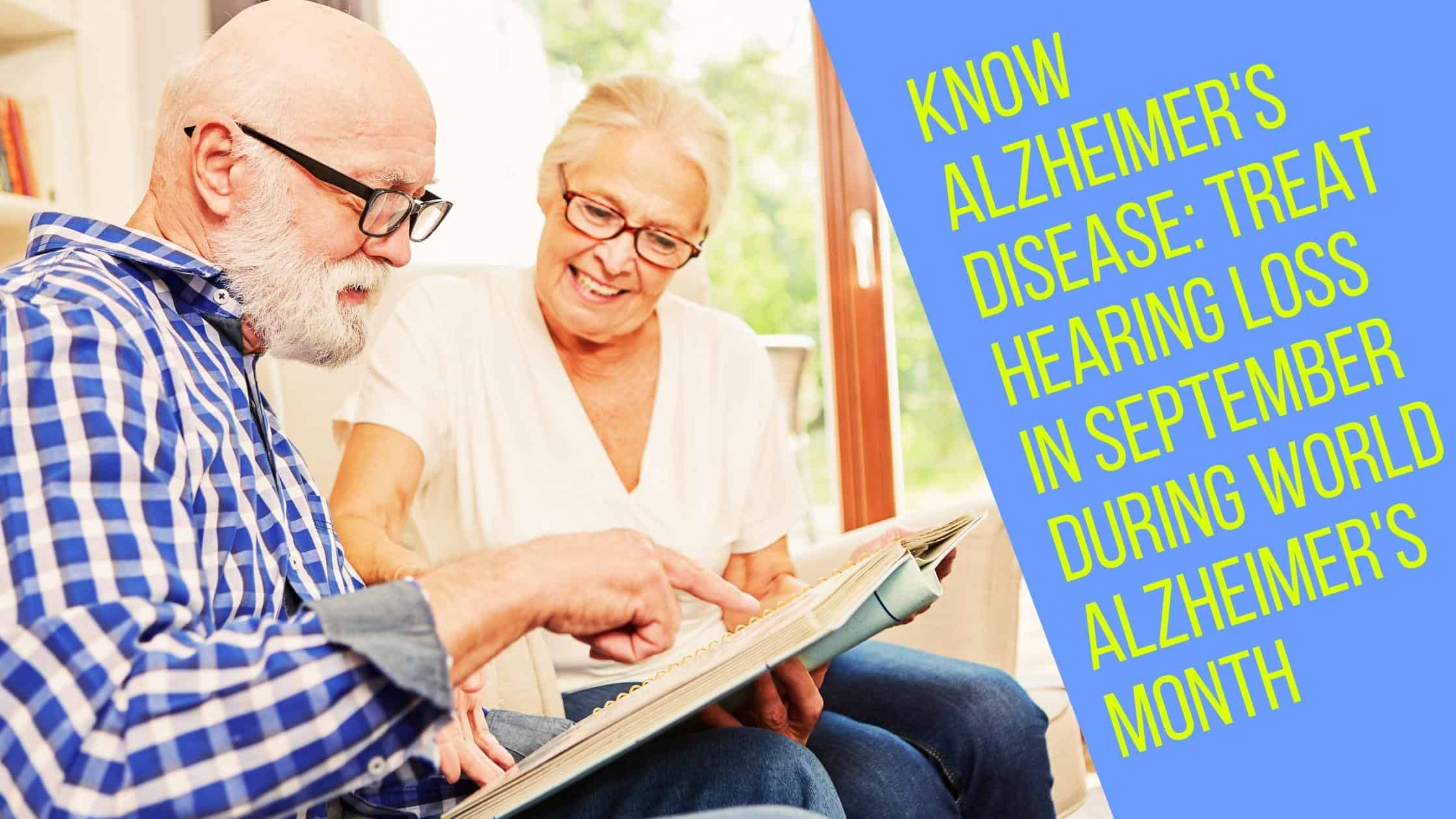 Know Alzheimer's Disease Treat Hearing Loss in September during World Alzheimer's Month(3) (2)