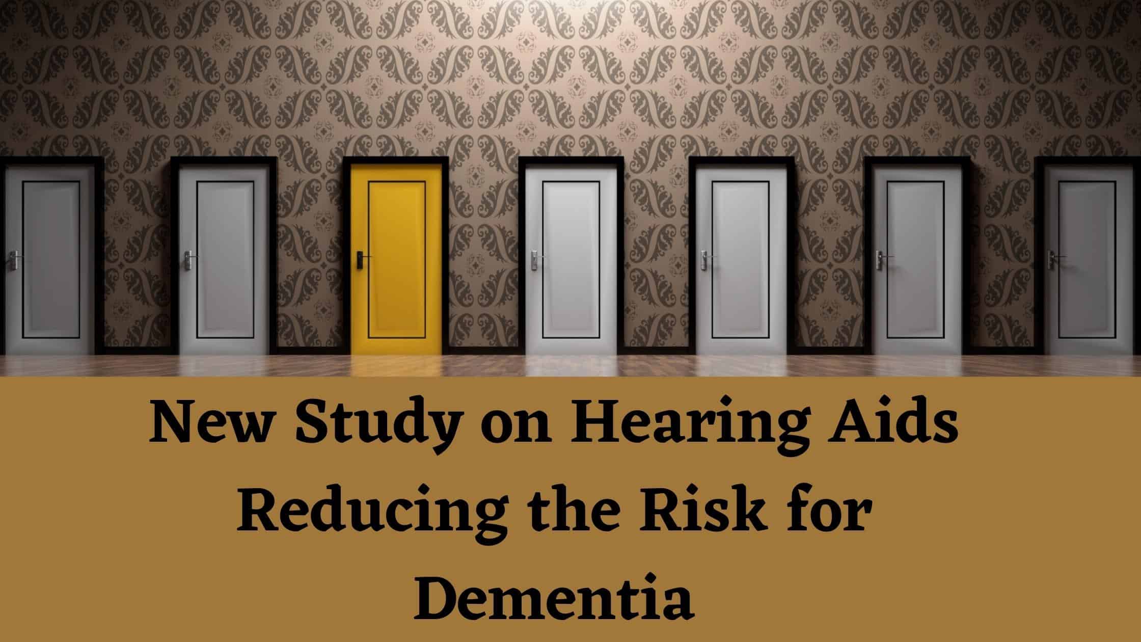 New Study OF Hearing Aids Reducing Risk Of Dementia